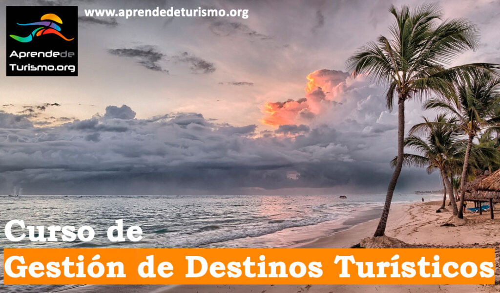 Curso De Gestion De Destinos Turisticos Aprende De Turismo